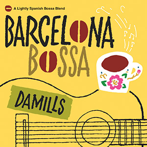「バルセロナ・ボサ ～スパニッシュ・カフェ・ミュージック～」