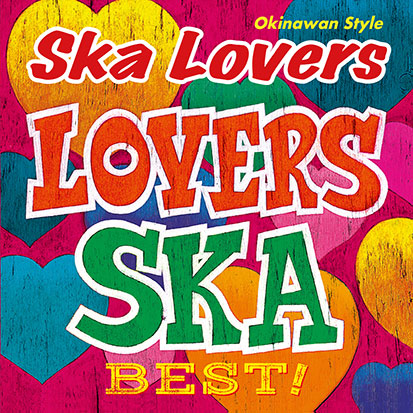 SKA LOVERS “Lovers Ska Best !”